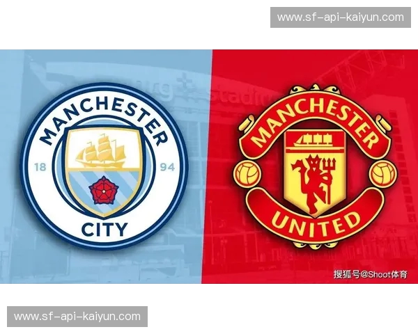 红蓝对决,激情重燃:曼联vs曼城经典战役回放